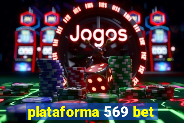 plataforma 569 bet